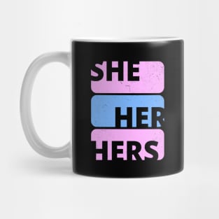 Gender Pride Pronouns SHE HER HERS Mug